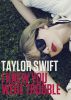 I knew you were trouble